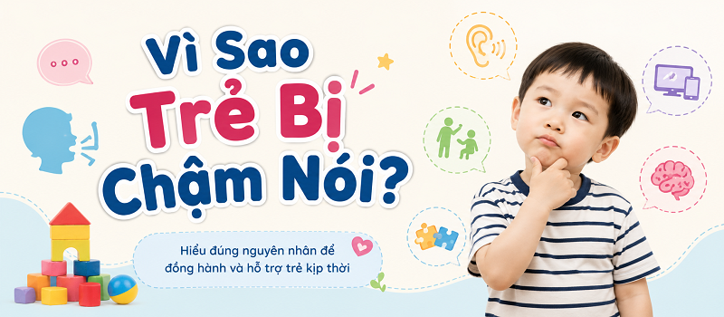 vi-sao-tre-cham-noi
